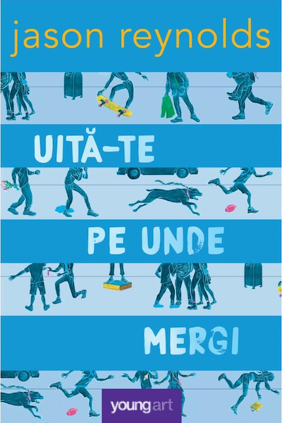 Uită-te pe unde mergi de Jason Reynolds