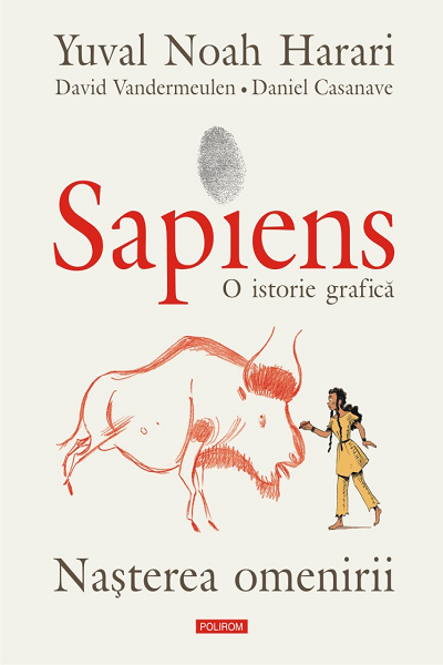 Nașterea omenirii (Sapiens. O istorie grafică #1) de Yuval Noah Harari