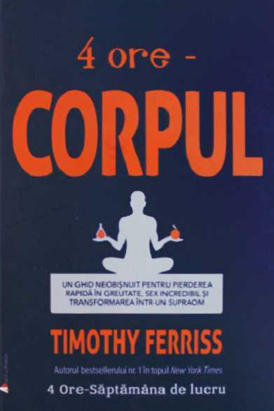4 ore – Corpul de Timothy Ferriss
