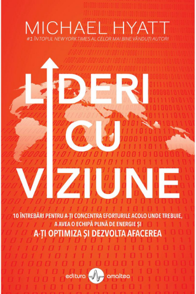 Lideri cu viziune de Michael Hyatt