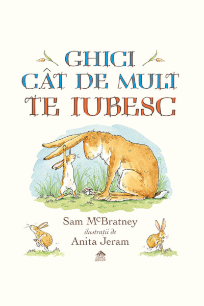 Ghici cât de mult te iubesc de Sam Mcbratney