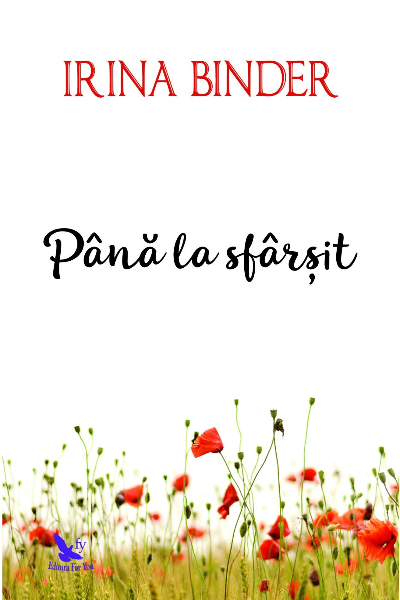 Până la sfârșit de Irina Binder