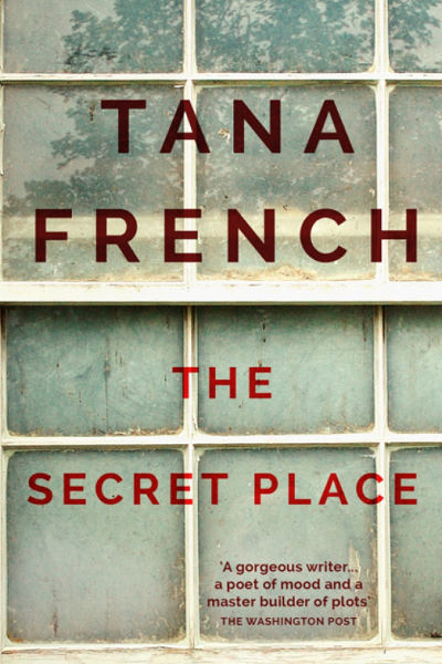 The Secret Place (Dublin Murder Squad #5) de Tana French