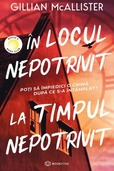 În locul nepotrivit, la timpul nepotrivit de Gillian McAllister