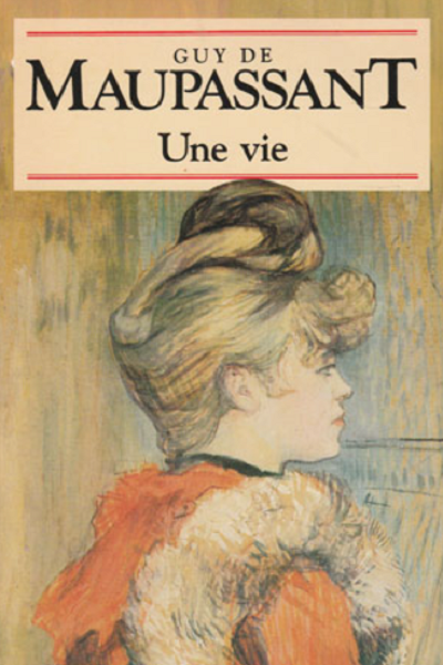 Une vie de Guy de Maupassant