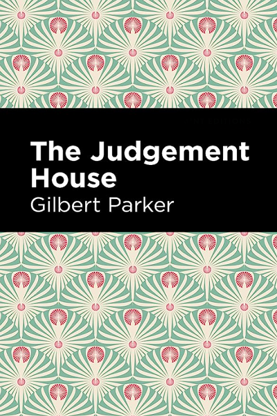 The Judgement House de Gilbert Parker