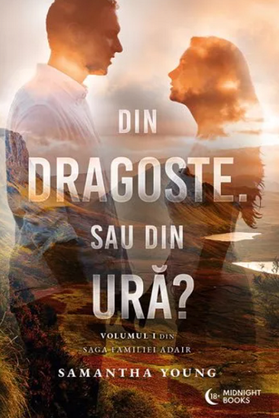 Din dragoste. Sau din ură? (Saga Familiei Adair #1) de Samantha Young
