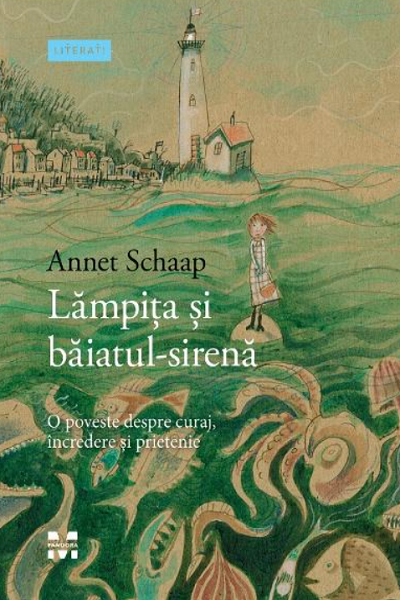 Lămpița și băiatul-sirenă de Annet Schaap