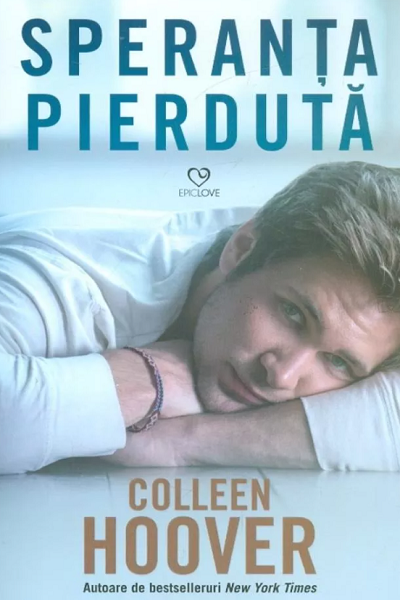 Speranța pierdută (Hopeless #2) de Colleen Hoover
