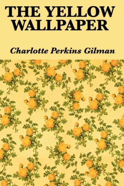 The Yellow Wallpaper de Charlotte Perkins Gilman