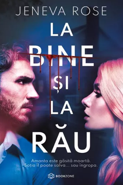 La bine și la rău de Jeneva Rose