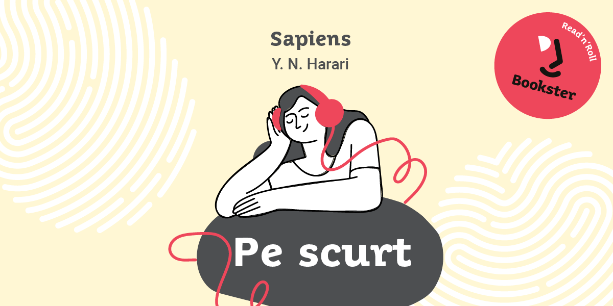 De ascultat, pe scurt – Sapiens de Yuval Noah Harari de Adrian David