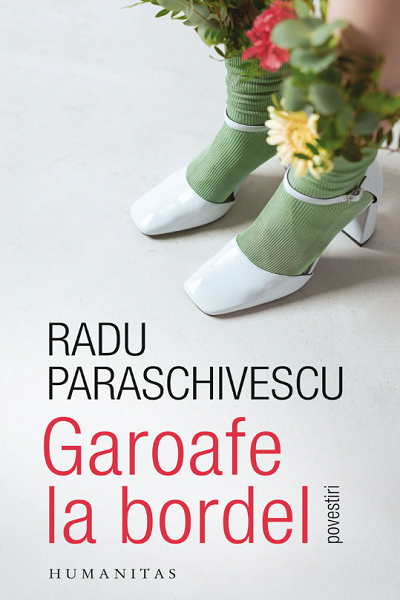Garoafe la bordel de Radu Paraschivescu