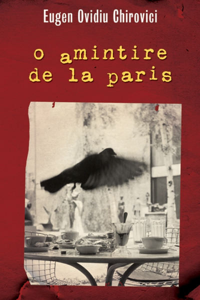 O amintire de la Paris de Eugen Ovidiu Chirovici