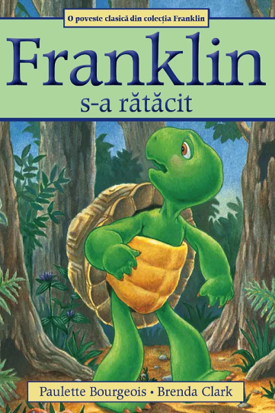 Franklin s-a rătăcit de Paulette Bourgeois