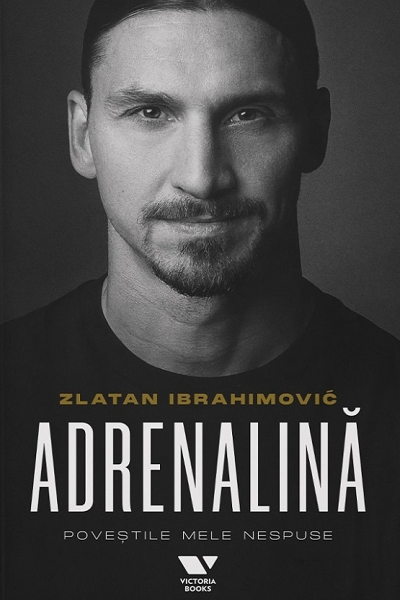 Adrenalină de Zlatan Ibrahimović