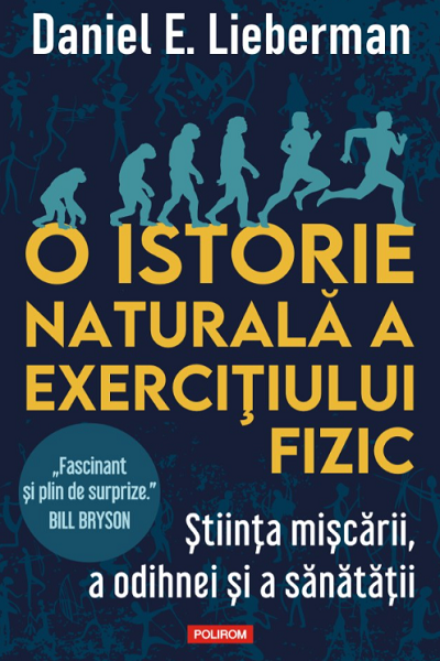 O istorie naturală a exercițiului fizic de Daniel E. Lieberman