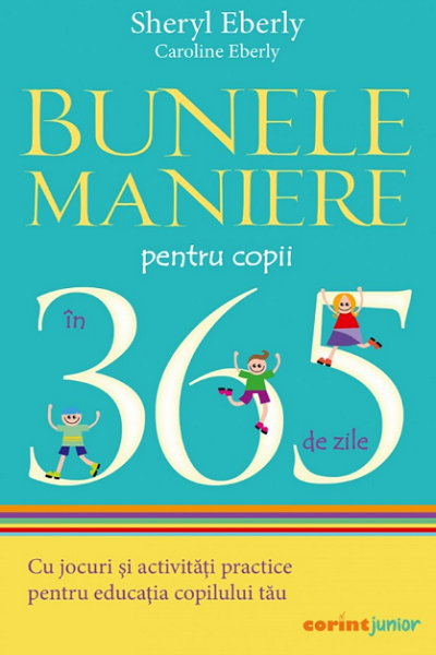 Bunele maniere pentru copii în 365 de zile de Sheryl Eberly