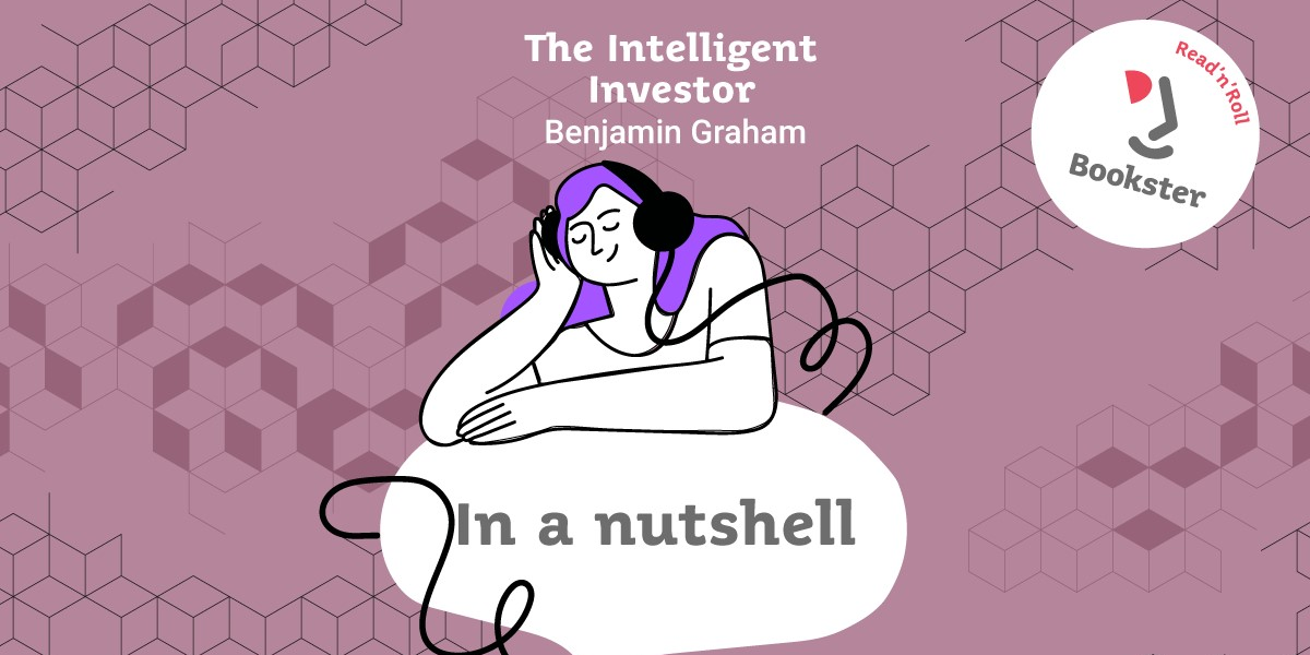 Audio summary, in a nutshell – The Intelligent Investor by Benjamin Graham de Cami Diaconu