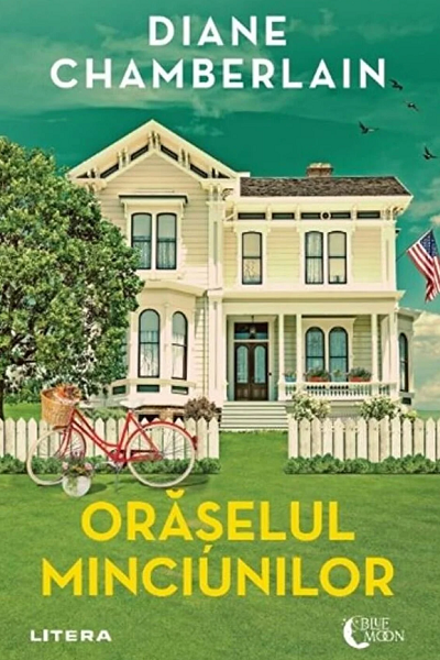 Orășelul minciunilor de Diane Chamberlain