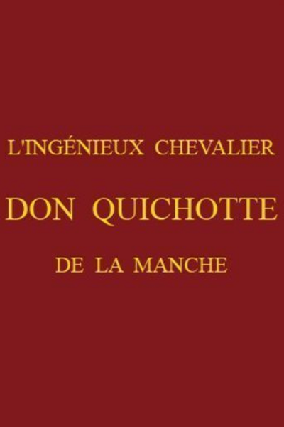 L’ingénieux chevalier Don Quichotte de la Manche de Miguel de Cervantes