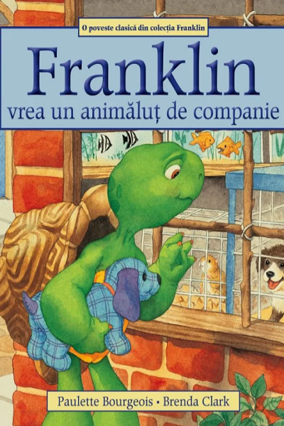Franklin vrea un animăluț de companie de Paulette Bourgeois