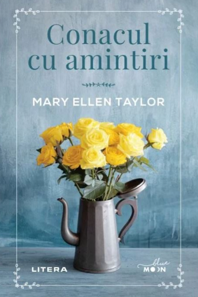 Conacul cu amintiri de Mary Ellen Taylor