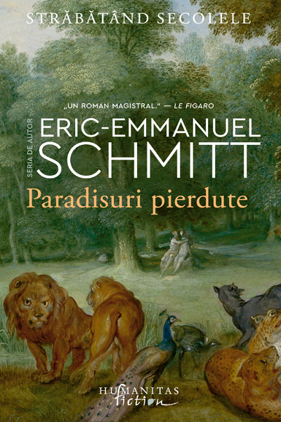 Paradisuri pierdute (Străbătând secolele #1) de Eric Emmanuel Schmitt