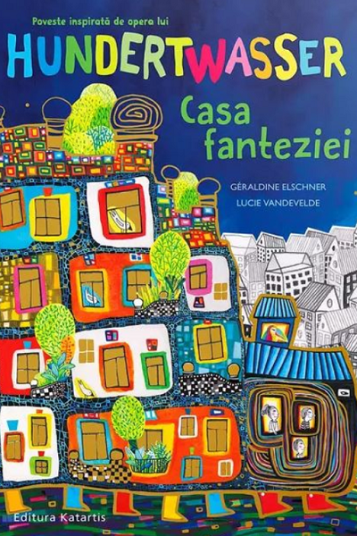Casa fanteziei de Geraldine Elschner