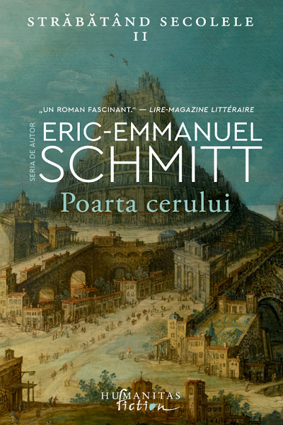 Poarta cerului (Străbătând secolele #2) de Eric Emmanuel Schmitt