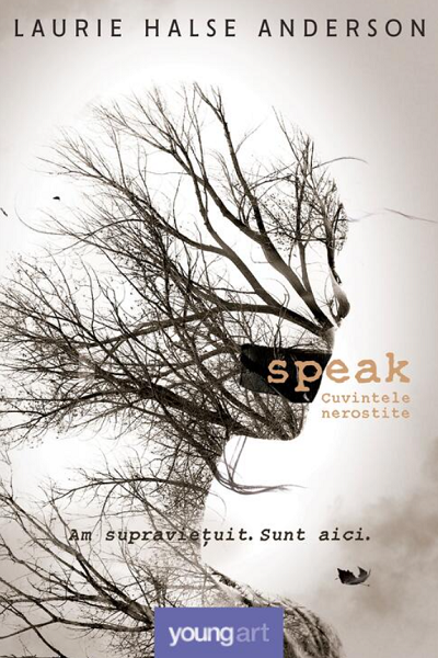 Speak: cuvintele nerostite de Laurie Halse Anderson