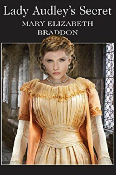 Lady Audley’s Secret de Mary Elizabeth Braddon