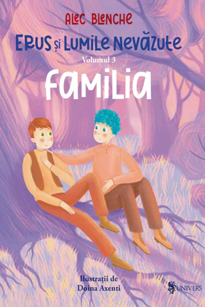 Erus și lumile nevăzute #3. Familia de Alec Blenche