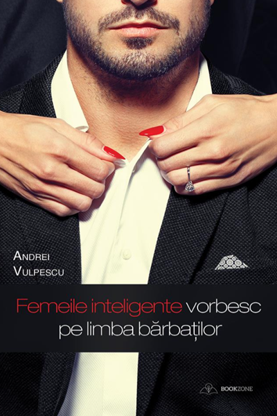 Femeile inteligente vorbesc pe limba bărbaților de Andrei Vulpescu