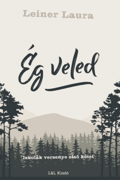 Ég ​veled (Iskolák versenye #1) de Laura Leiner