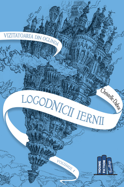 Logodnicii iernii (Vizitatoarea din oglindă #1) de Christelle Dabos