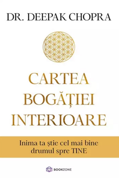 Cartea bogăției interioare de Deepak Chopra