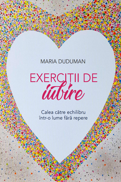 Exerciții de iubire de Maria Duduman