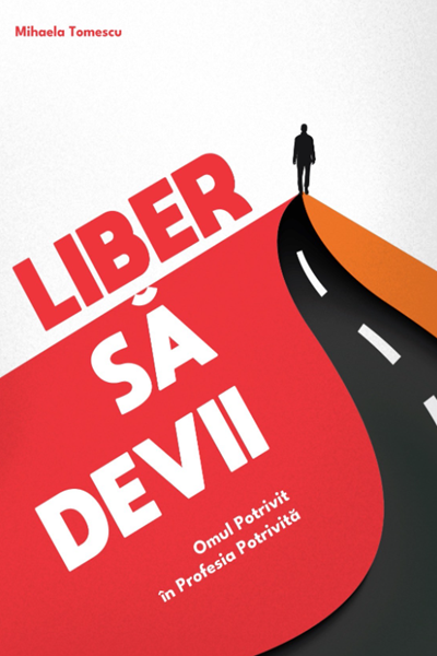Liber să devii de Mihaela Tomescu