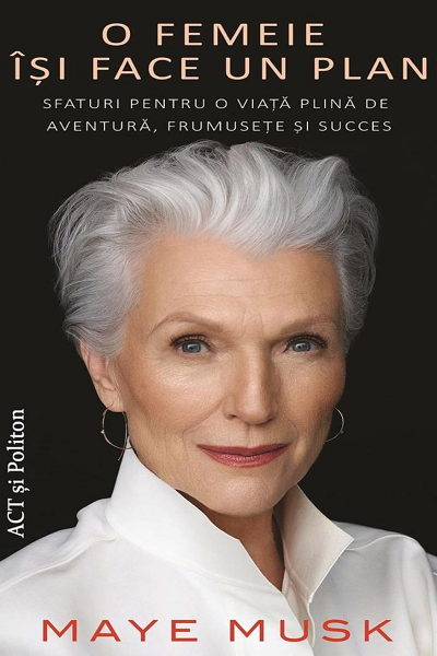 O femeie își face un plan de Maye Musk