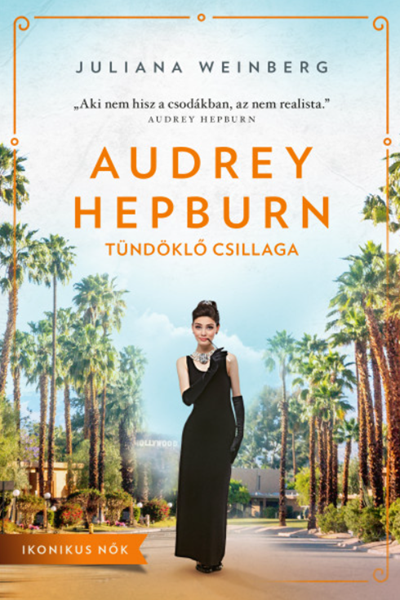 Audrey Hepburn tündöklő csillaga de Juliana Weinberg