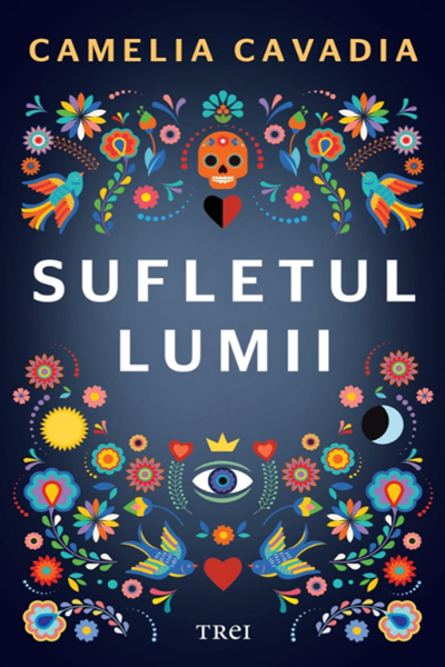 Sufletul lumii de Camelia Cavadia