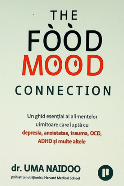 The Food Mood Connection de Uma Naidoo