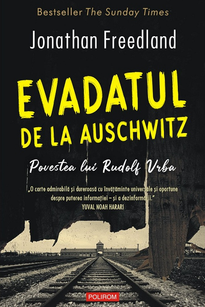 Evadatul de la Auschwitz de Jonathan Freedland
