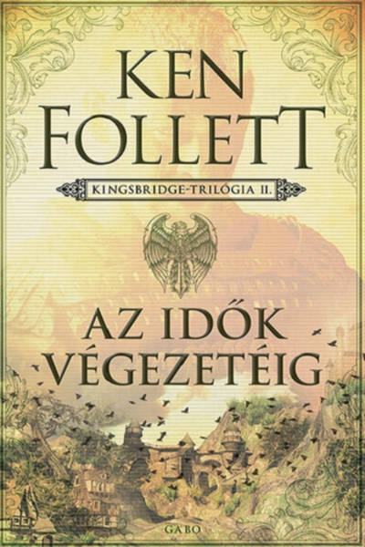 Az idők végezetéig (Kingsbridge #2) de Ken Follett