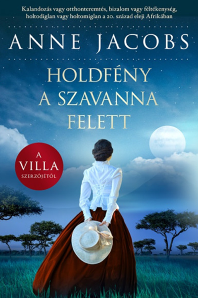 Holdfény a szavanna felett (Afrika-történet #2) de Anne Jacobs