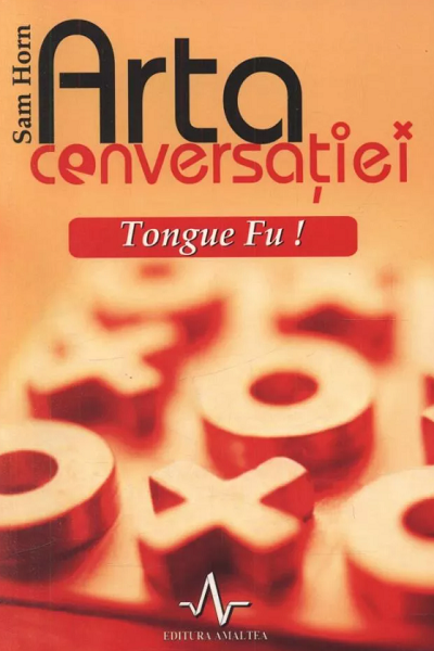 Arta conversației – Tongue Fu! de Sam Horn