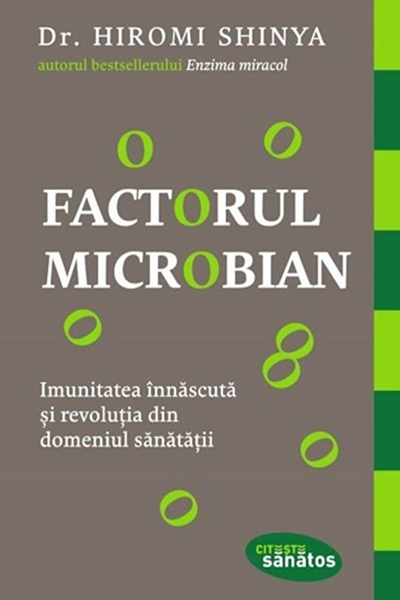 Factorul microbian de Hiromi Shinya