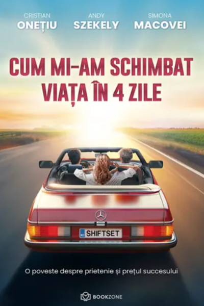 Cum mi-am schimbat viața în 4 zile de Andy Szekely