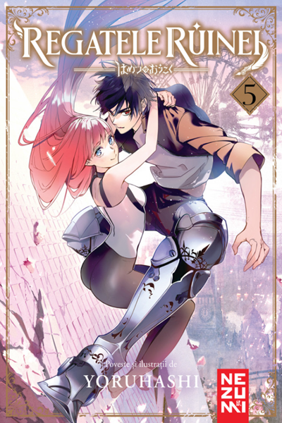 Regatele Ruinei #5 de YORUHASHI